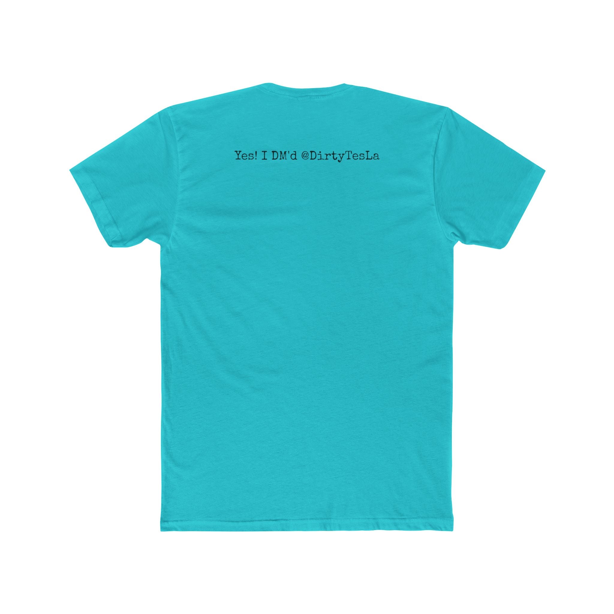 "Purg Life - Yes! I DM'd @DirtyTesLa"  Tee — FSD V14 Lite