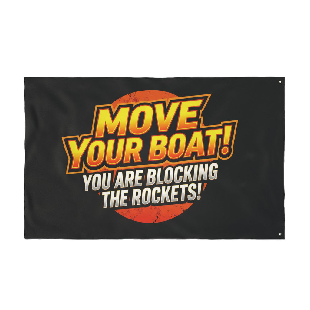 MOVE YOUR BOAT! Double-Sided Flag