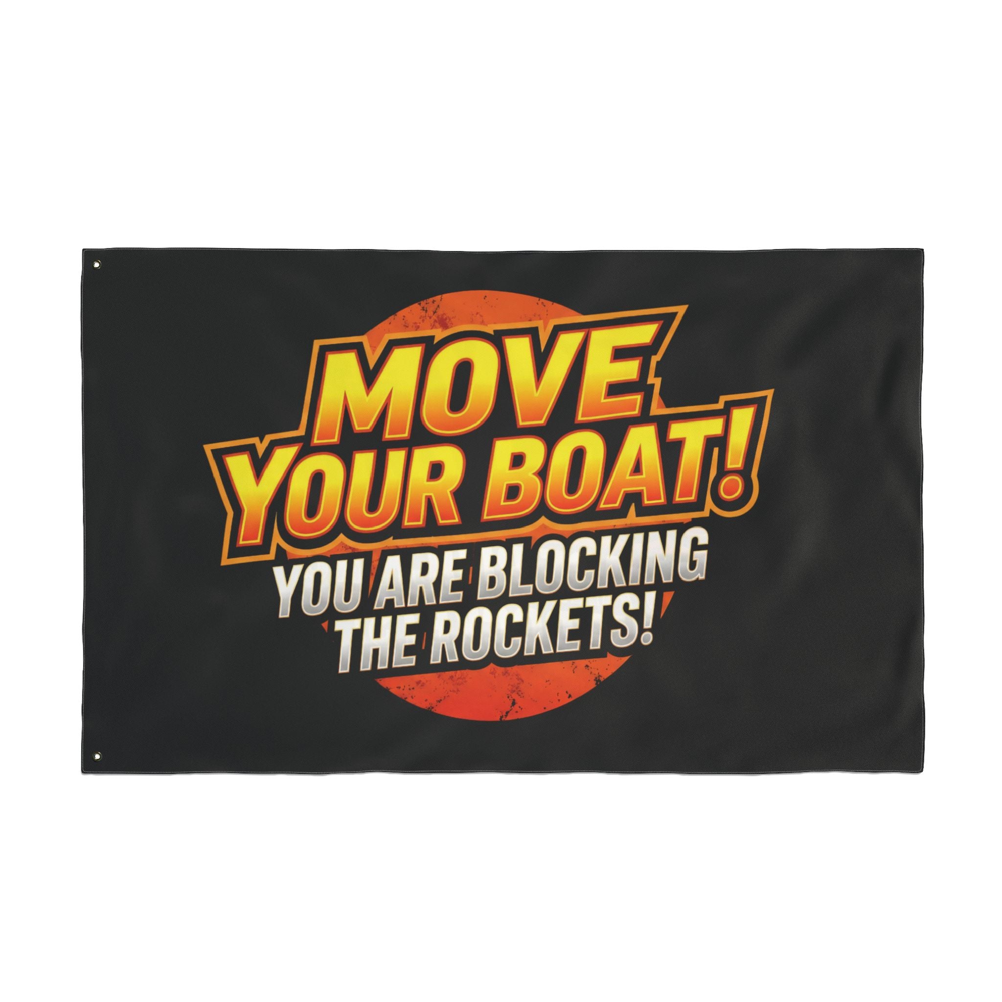 MOVE YOUR BOAT! Double-Sided Flag