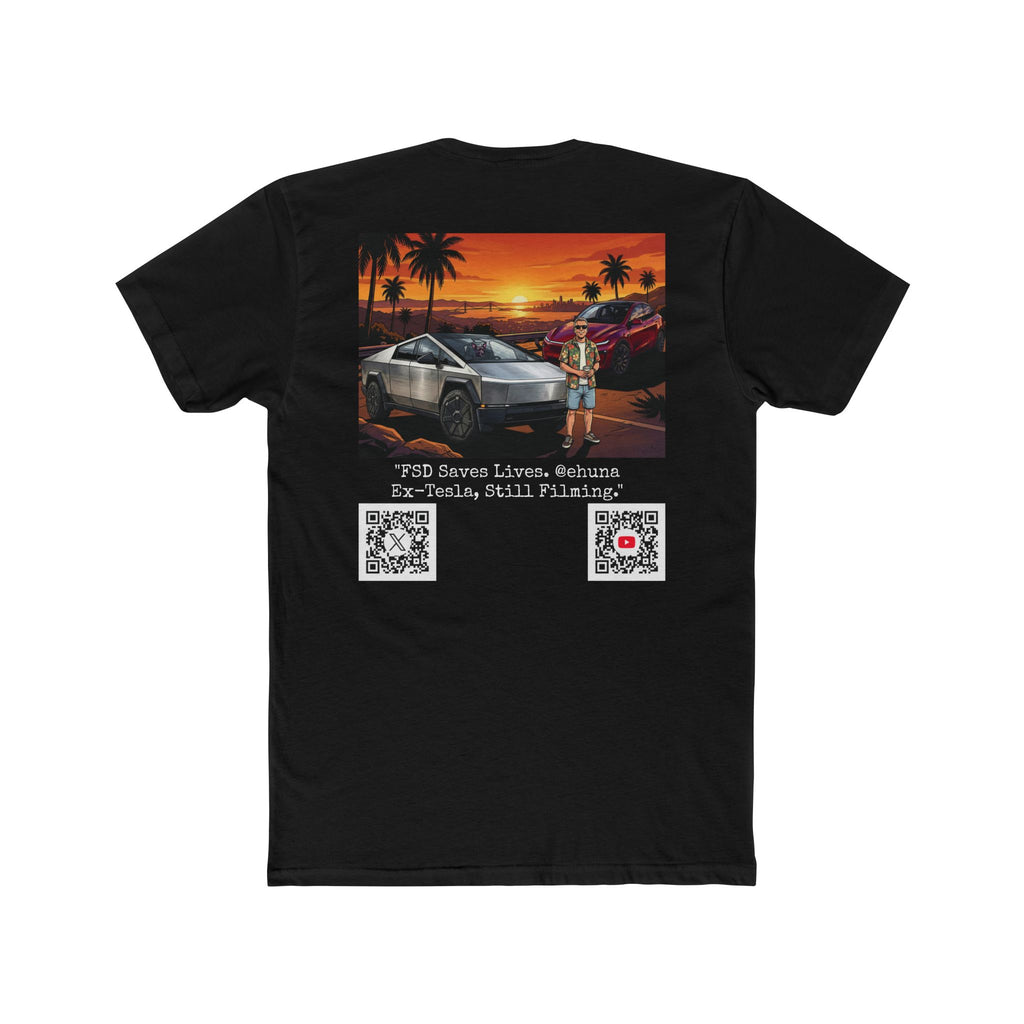 @ehuna "FSD Saves Lives Ex-Tesla, Still Filming." Cotton T-Shirt