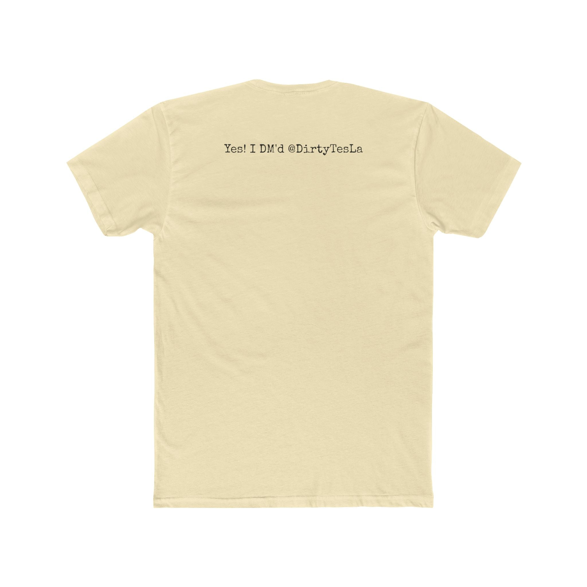 "Purg Life - Yes! I DM'd @DirtyTesLa"  Tee — FSD V14 Lite