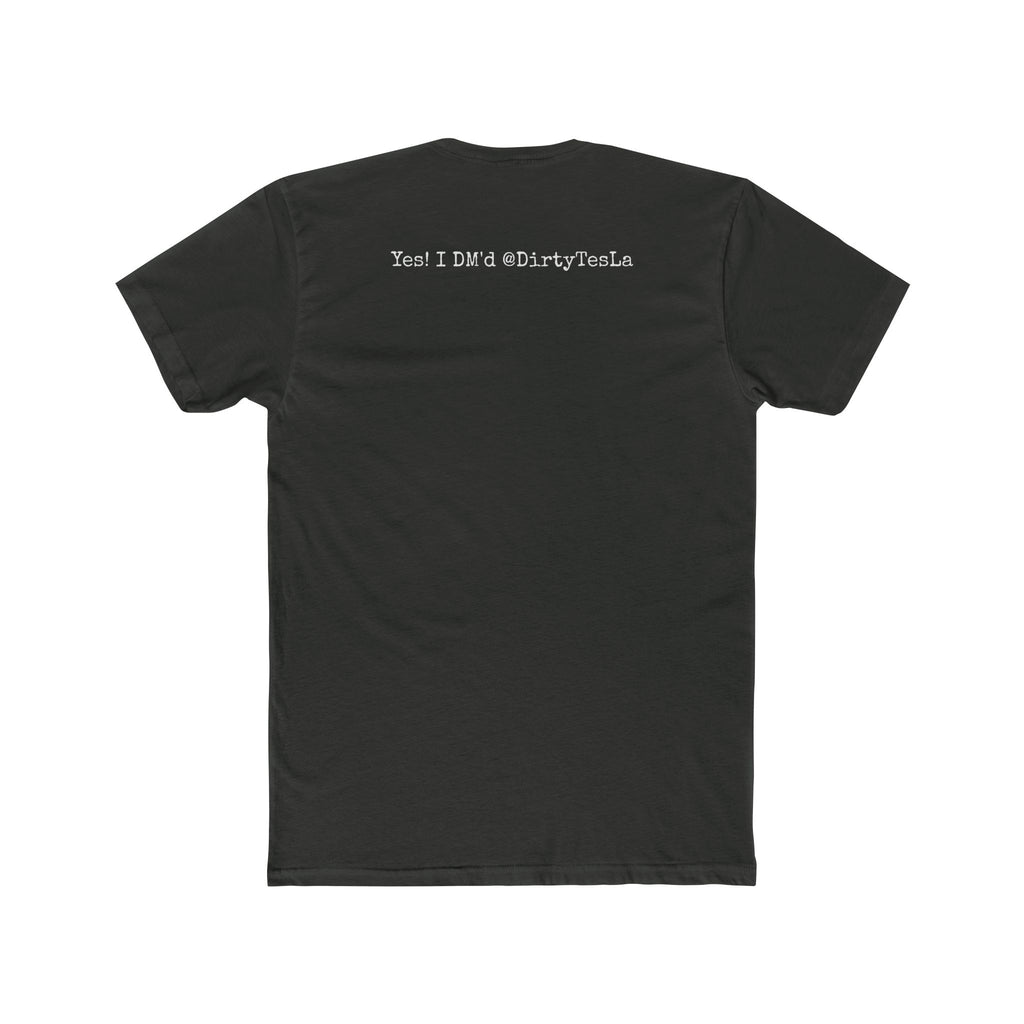 "Purg Life - Yes! I DM'd @DirtyTesLa"  Tee — FSD V14 Lite