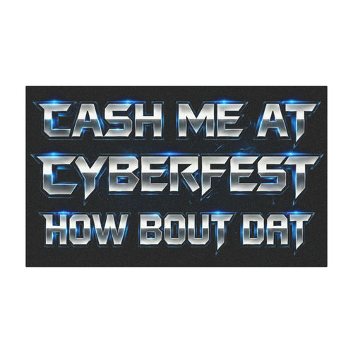"Cash Me At CYBERFEST" Car Magnet — Official CyberFest Merch by SmokehBear – 7.5'' × 4.5'', front view