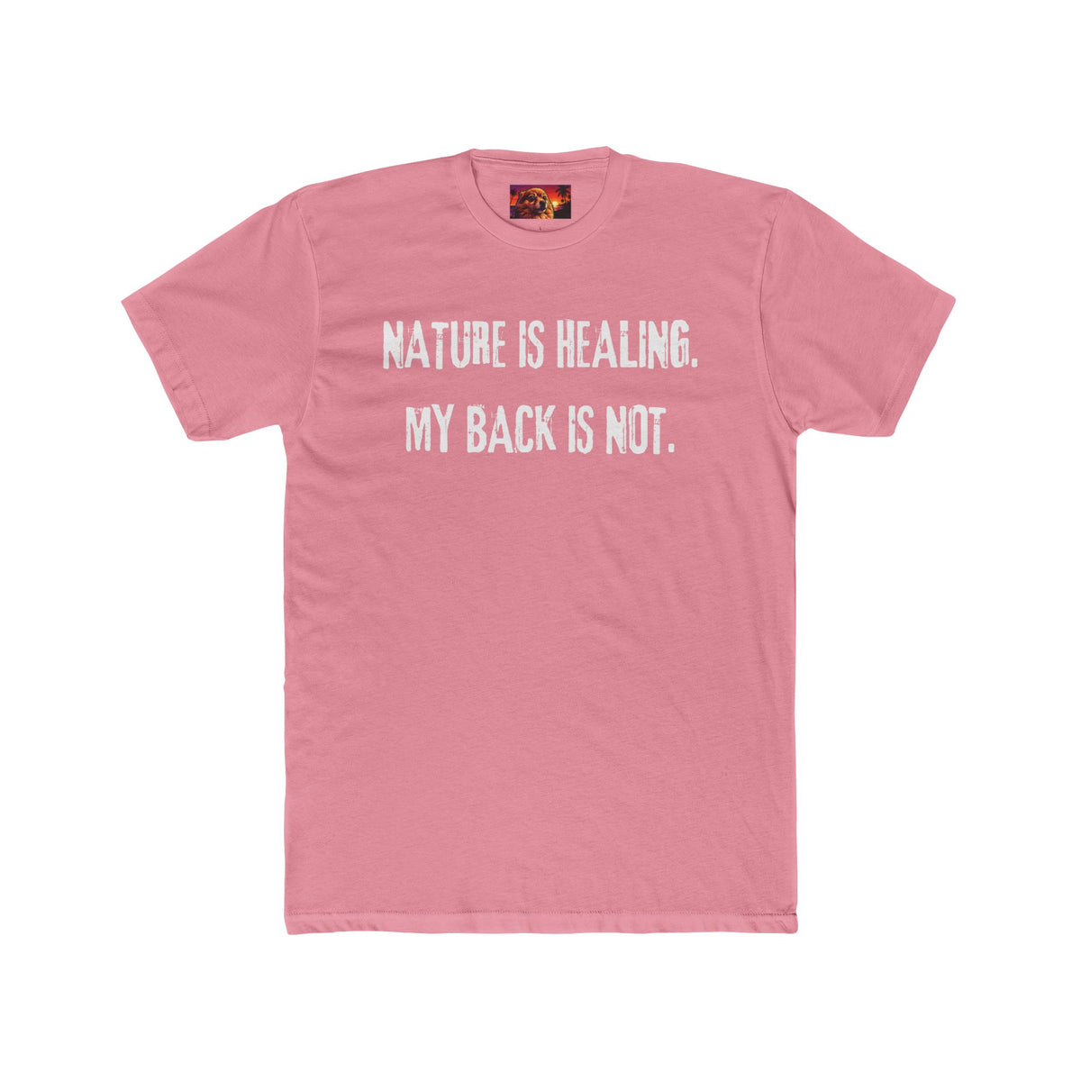 NATURE IS HEALING. MY BACK IS NOT.