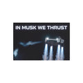 In Musk We Thrust Roadster Metal Art Sign by SmokehBear – front view, sign artwork with Roadster thrusters