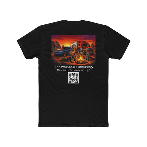 @BigTeslaBro "Innovation's Simmering, Memes Got Seasoning." Cotton T-Shirt