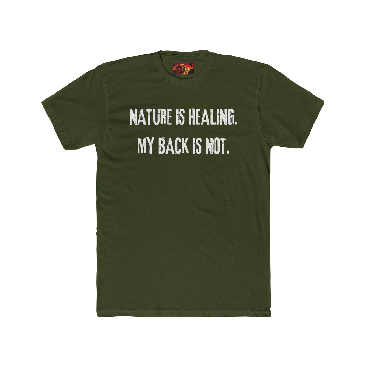 NATURE IS HEALING. MY BACK IS NOT.