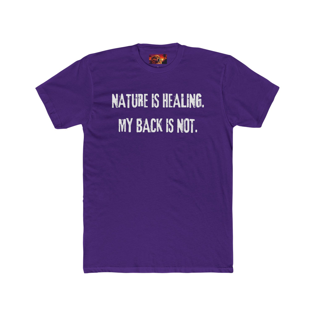 NATURE IS HEALING. MY BACK IS NOT.