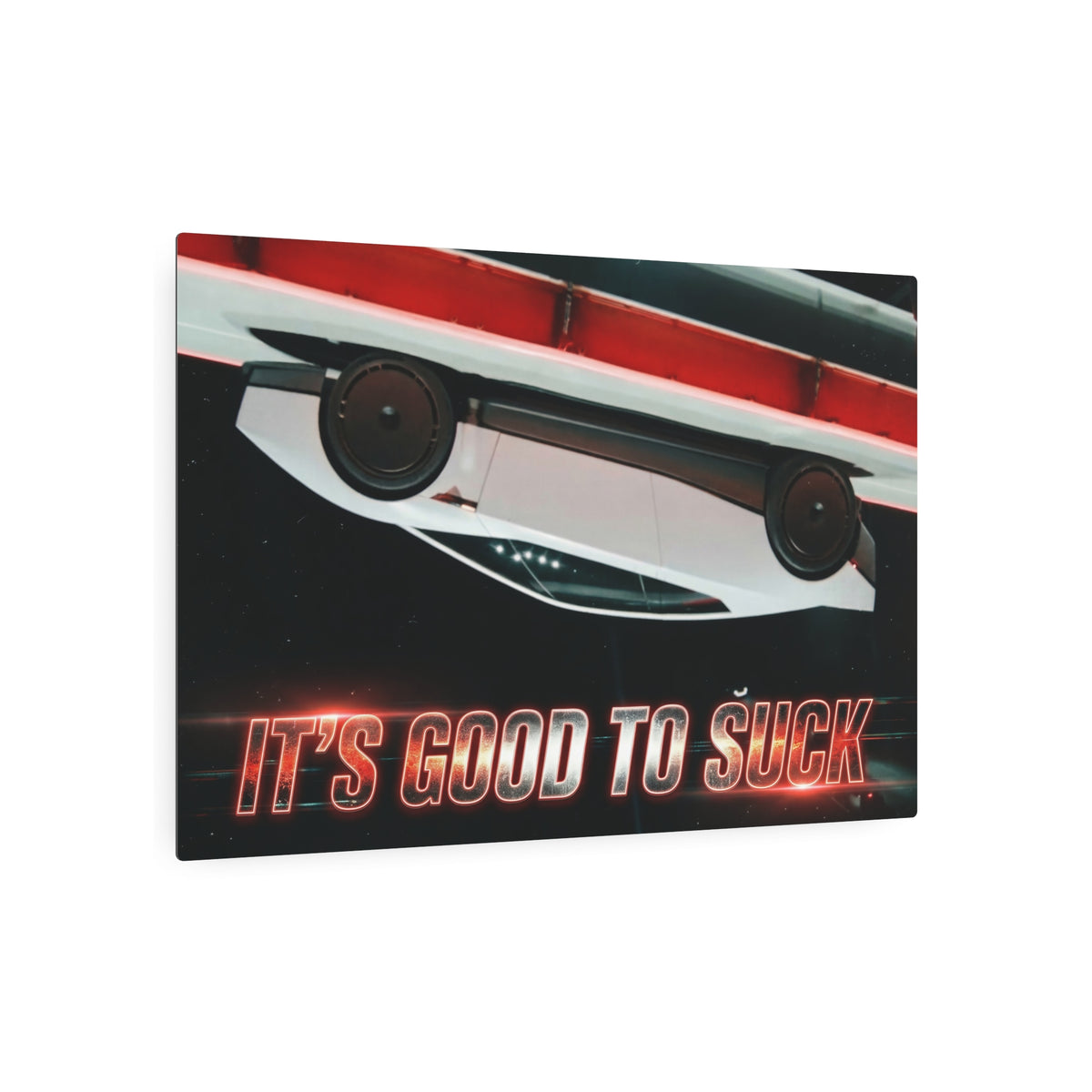 It's Good to Suck Roadster Metal Art Sign by SmokehBear – angled side view