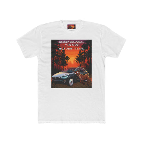 'Deerly Beloved, This Buck Had Other Plans' Carson Edition Tee
