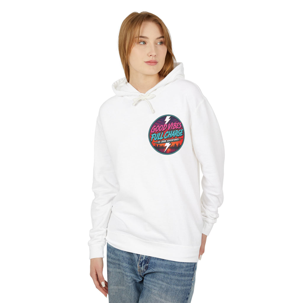 @Its_EV_John Hoodie — "Good Vibes. Full Charge."  Pullover (no pockets)