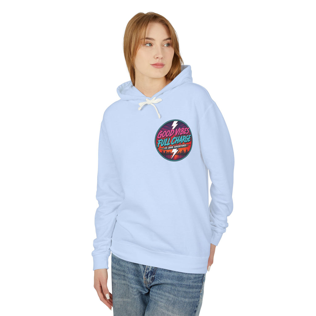 @Its_EV_John Hoodie — "Good Vibes. Full Charge."  Pullover (no pockets)