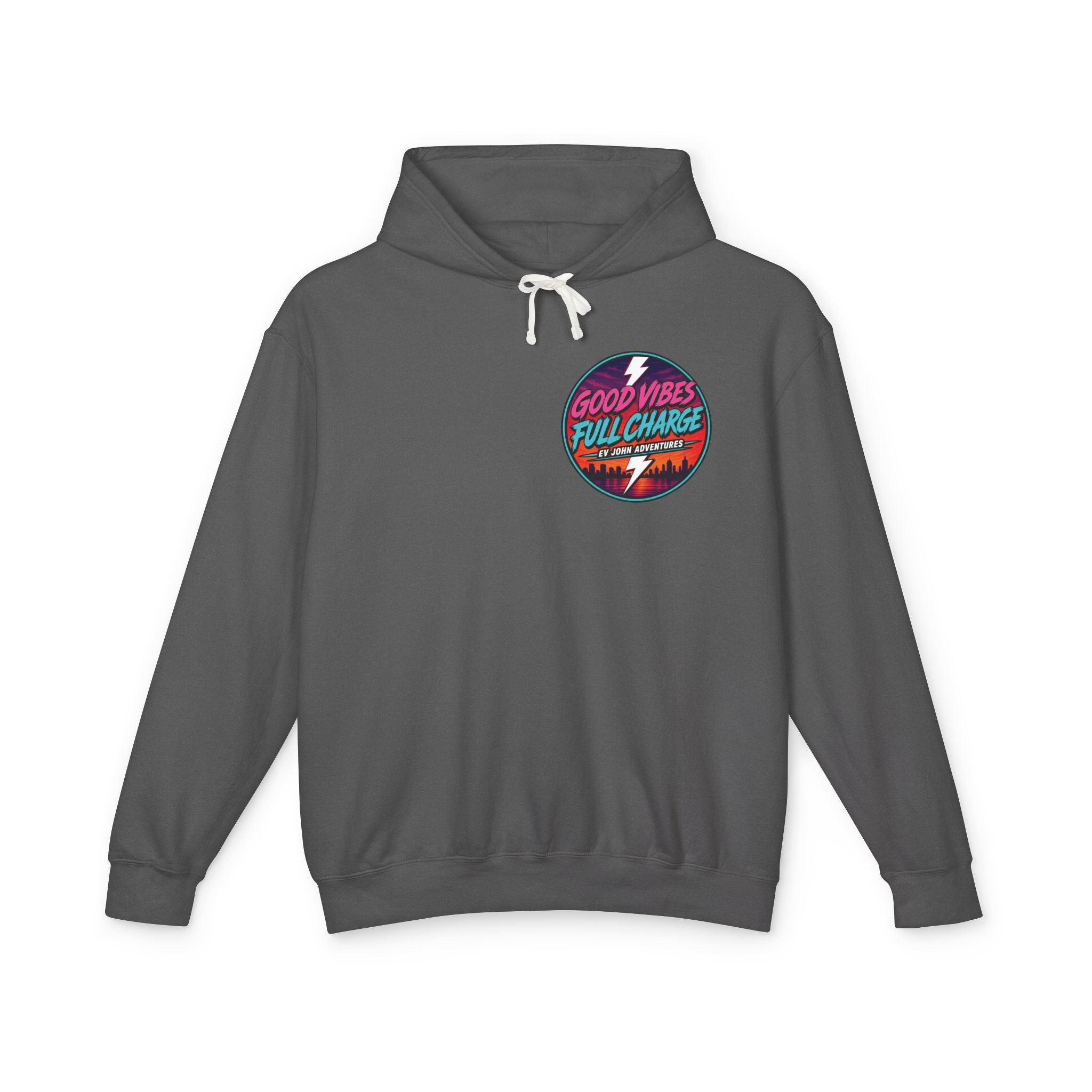 @Its_EV_John Hoodie — "Good Vibes. Full Charge."  Pullover (no pockets)