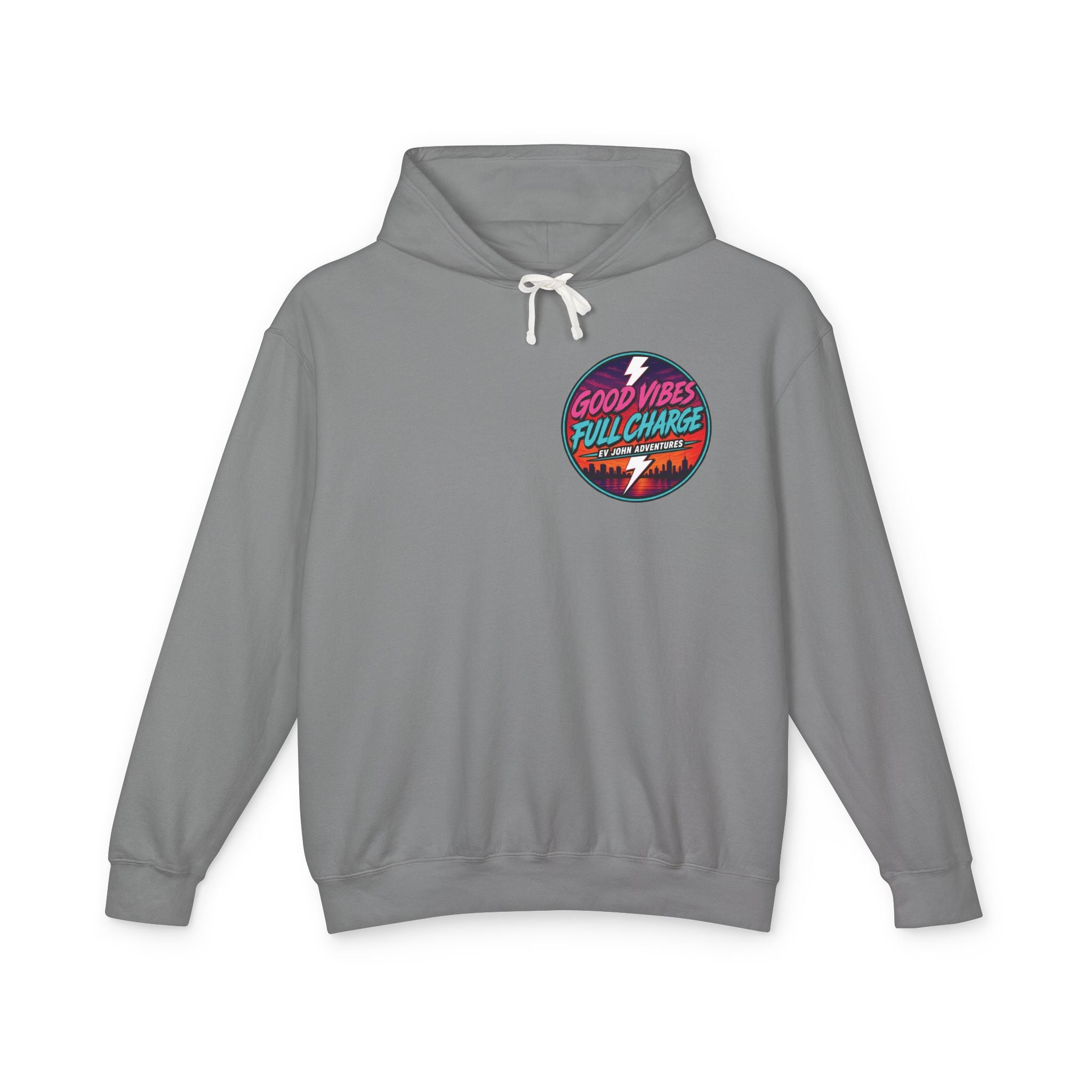 @Its_EV_John Hoodie — "Good Vibes. Full Charge."  Pullover (no pockets)
