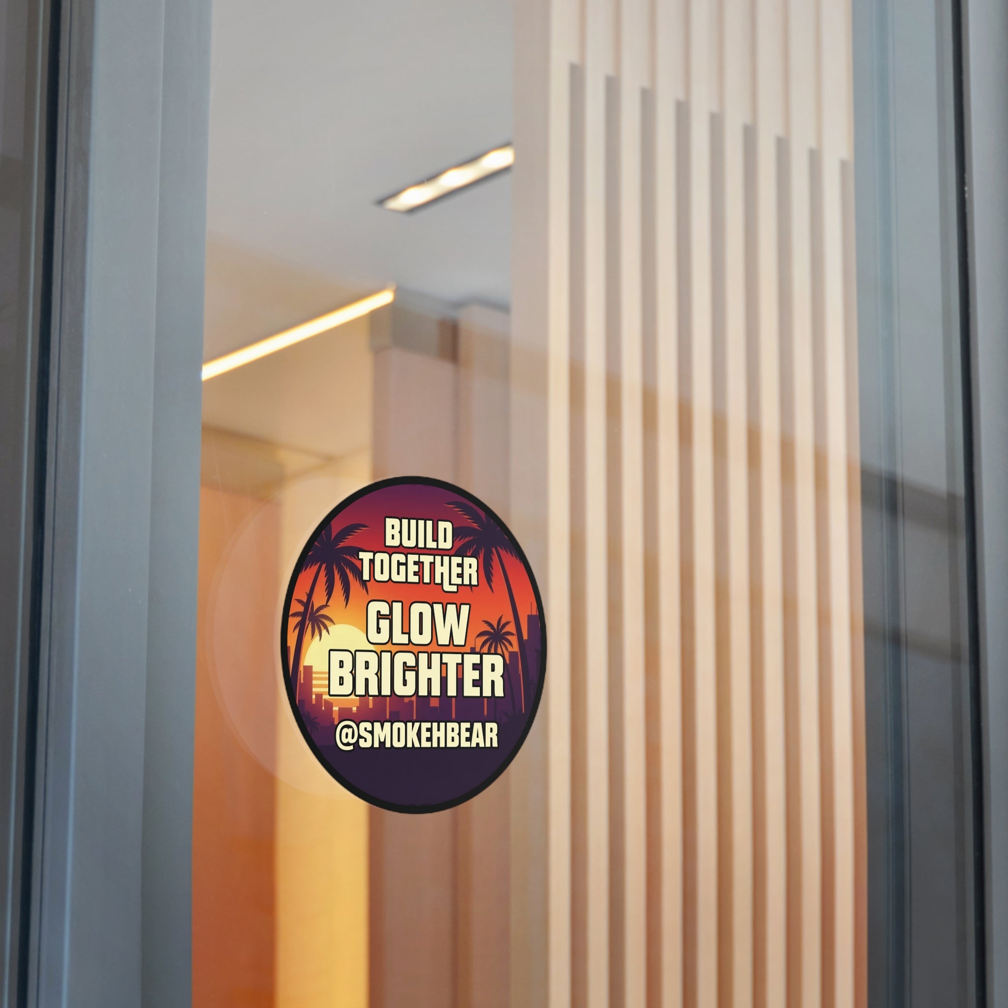 Round Vinyl Sticker — "Build Together Glow Brighter @SmokehBear"