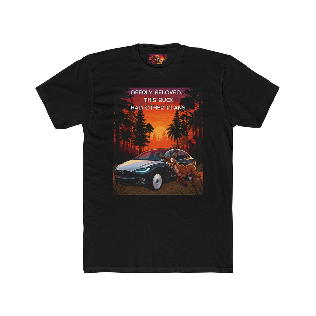 'Deerly Beloved, This Buck Had Other Plans' Carson Edition Tee